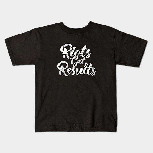 Riots Get Results Kids T-Shirt by jonah block